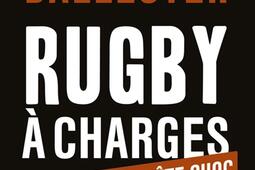 Rugby à charges : l'enquête choc.jpg