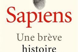 Sapiens  une breve histoire de lhumanite_Albin Michel_9782226479822.jpg