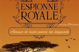 Son espionne royale Vol 13 Amour et mort parmi _R Laffont_9782221272107.jpg