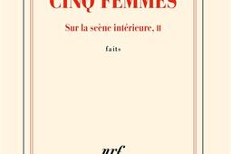 Sur la scene interieure  faits Vol 2 Cinq fe_Gallimard_9782073036384.jpg