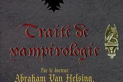 Traité de vampirologie : par le docteur Abraham Van Helsing.jpg