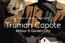 Truman Capote  retour a Garden City_Futuropolis_9782754835084.jpg