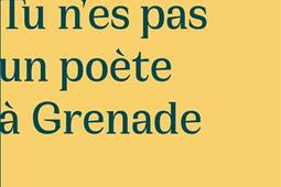 Tu nes pas un poete a Grenade_Castor astral_9791027803613.jpg