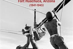 Une armée noire : Fort Huachuca, Arizona (1941-1945).jpg