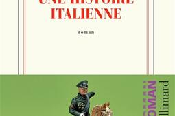 Une histoire italienne_Gallimard_9782072839757.jpg