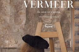 Vermeer : le jour et l'heure.jpg