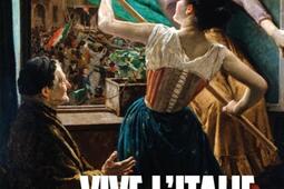 Vive l'Italie ! : quand les Français se passionnaient pour l'unité italienne.jpg